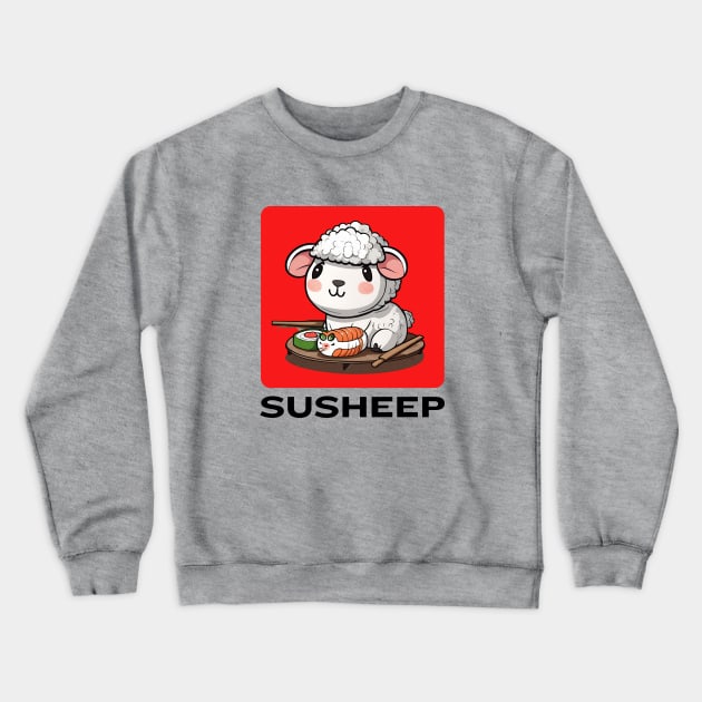 Susheep | Sheep Pun Crewneck Sweatshirt by Allthingspunny